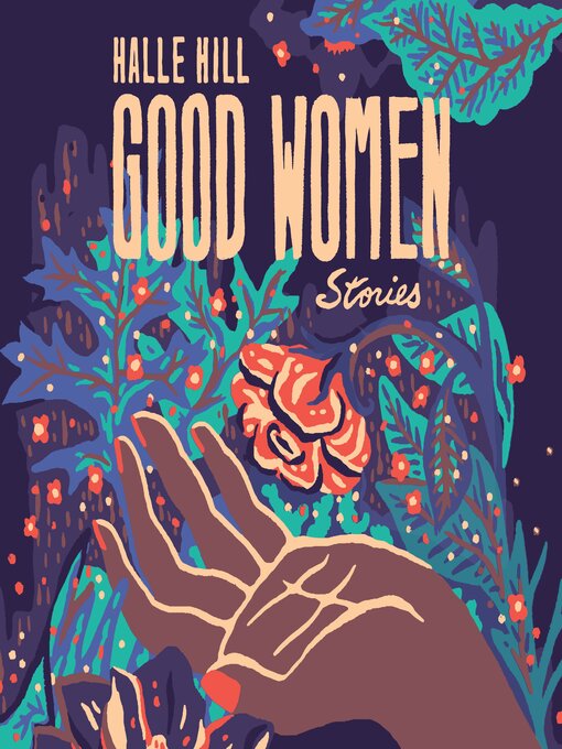 Title details for Good Women by Halle Hill - Available